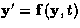 ${\bf y}' = {\bf f}({\bf y}, t)$