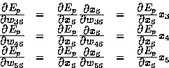 \begin{displaymath}
\begin{array}
{rllll}
\frac{\textstyle \partial E_p}{\textst...
 ...style \partial E_p}{\textstyle \partial x_6} x_5 \\ \end{array}\end{displaymath}