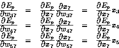 \begin{displaymath}
\begin{array}
{rllll}
\frac{\textstyle \partial E_p}{\textst...
 ...style \partial E_p}{\textstyle \partial x_7} x_5 \\ \end{array}\end{displaymath}