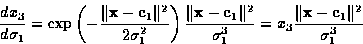 \begin{displaymath}
\frac{\textstyle dx_3}{\textstyle d \sigma_1} =
\exp
\left(-...
 ...extstyle \Vert {\bf x}-{\bf c}_1\Vert^2}{\textstyle \sigma_1^3}\end{displaymath}