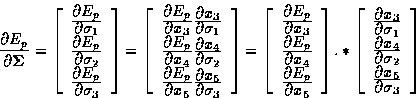 \begin{displaymath}
\frac{\textstyle \partial E_p}{\textstyle \partial \mbox{\bo...
 ...partial x_5}{\textstyle \partial \sigma_3}\\ \end{array}\right]\end{displaymath}