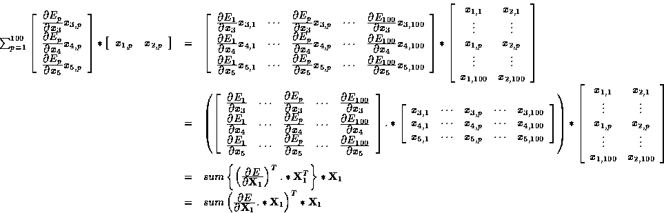 \begin{displaymath}
\begin{array}
{rcl}
\sum_{p=1}^{100}
\left[
\begin{array}
{c...
 ...ial {\bf X}_1} .* {\bf X}_1
\right)^T
*{\bf X}_1 \\ \end{array}\end{displaymath}