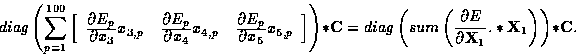 \begin{displaymath}
diag
\left(
\sum_{p=1}^{100}
\left[
\begin{array}
{ccc}
\fra...
 ...tyle \partial {\bf X}_1}
.*
{\bf X}_1
\right)
\right)
*{\bf C}.\end{displaymath}