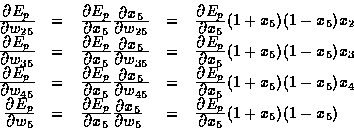 \begin{displaymath}
\begin{array}
{rllll}
\frac{\textstyle \partial E_p}{\textst...
 ...ial E_p}{\textstyle \partial x_5}
(1+x_5)(1-x_5) \\ \end{array}\end{displaymath}