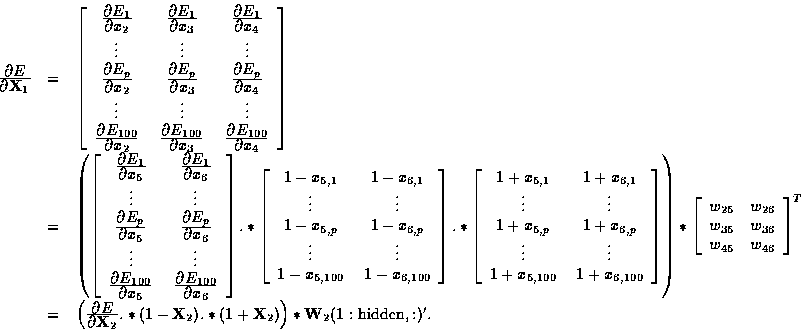 \begin{displaymath}
\begin{array}
{rcl}
\frac{\textstyle \partial E}{\textstyle ...
 ...f X}_2)\right) * {\bf W}_2 (1:\mbox{hidden}, :)'.\\ \end{array}\end{displaymath}